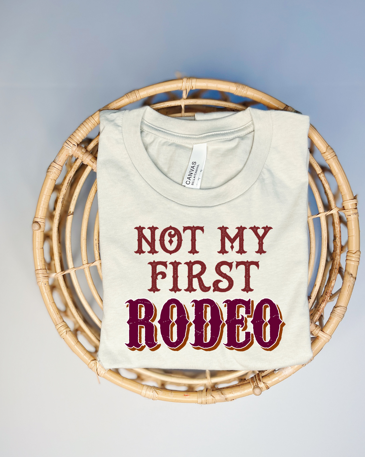 Not My First Rodeo Tee
