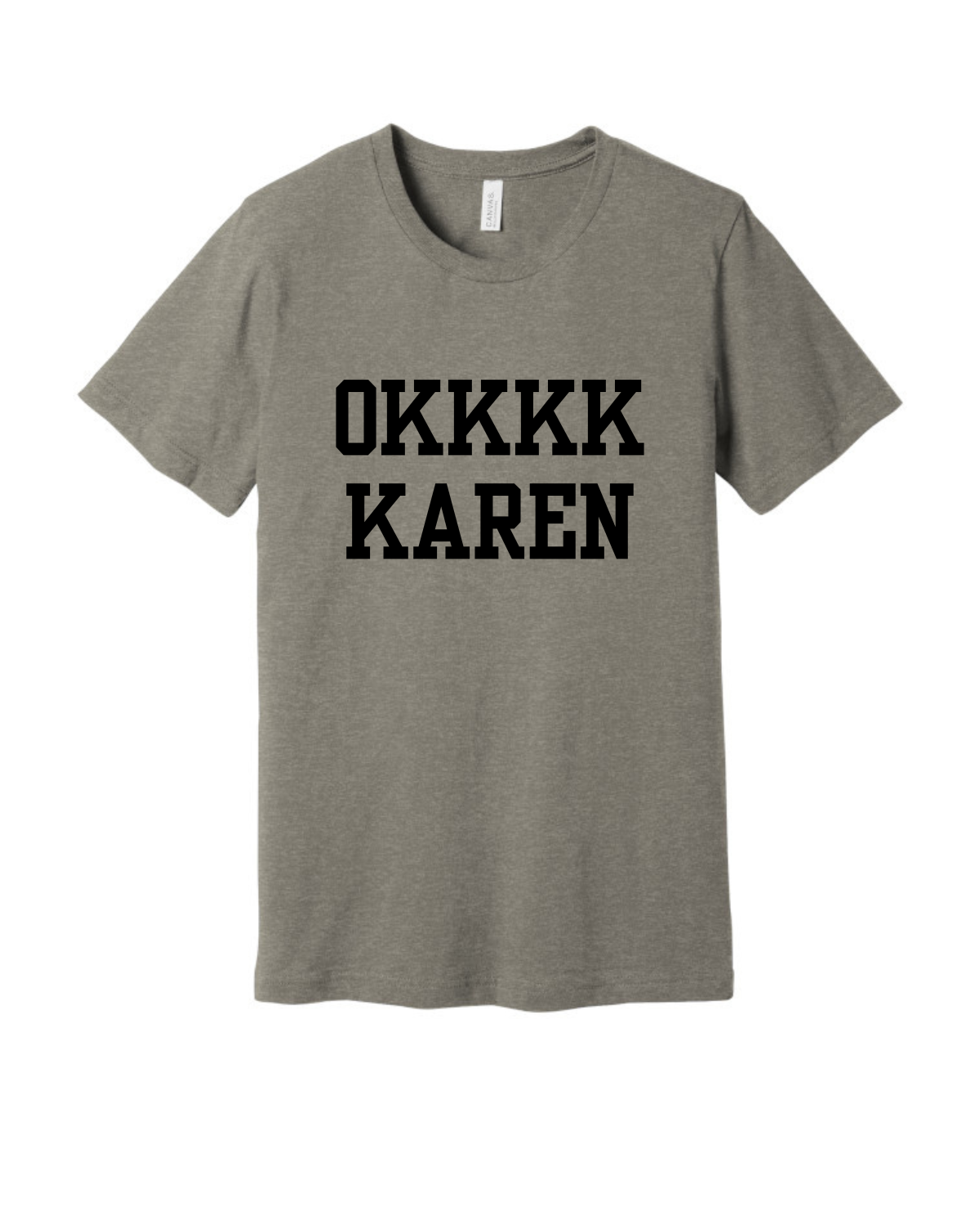 Okkkkkk Karen Tee