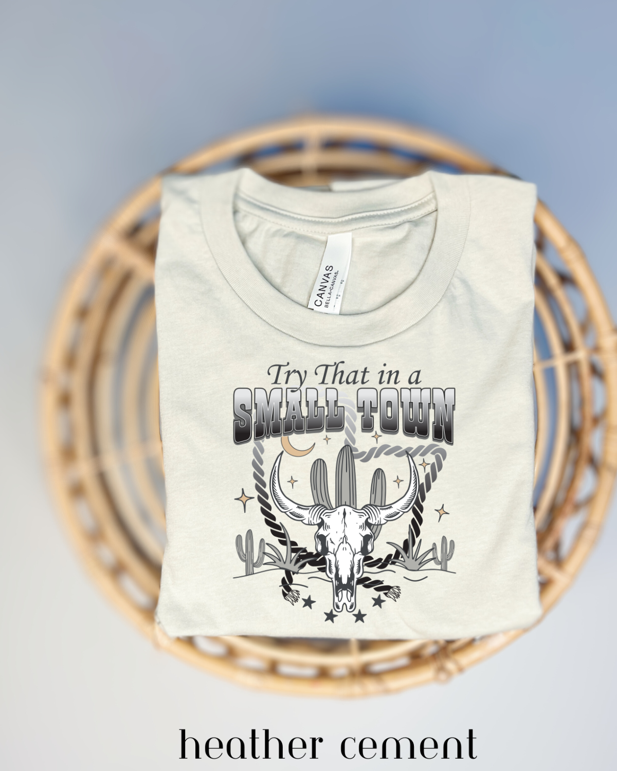 Try That In A Small Town - Tee