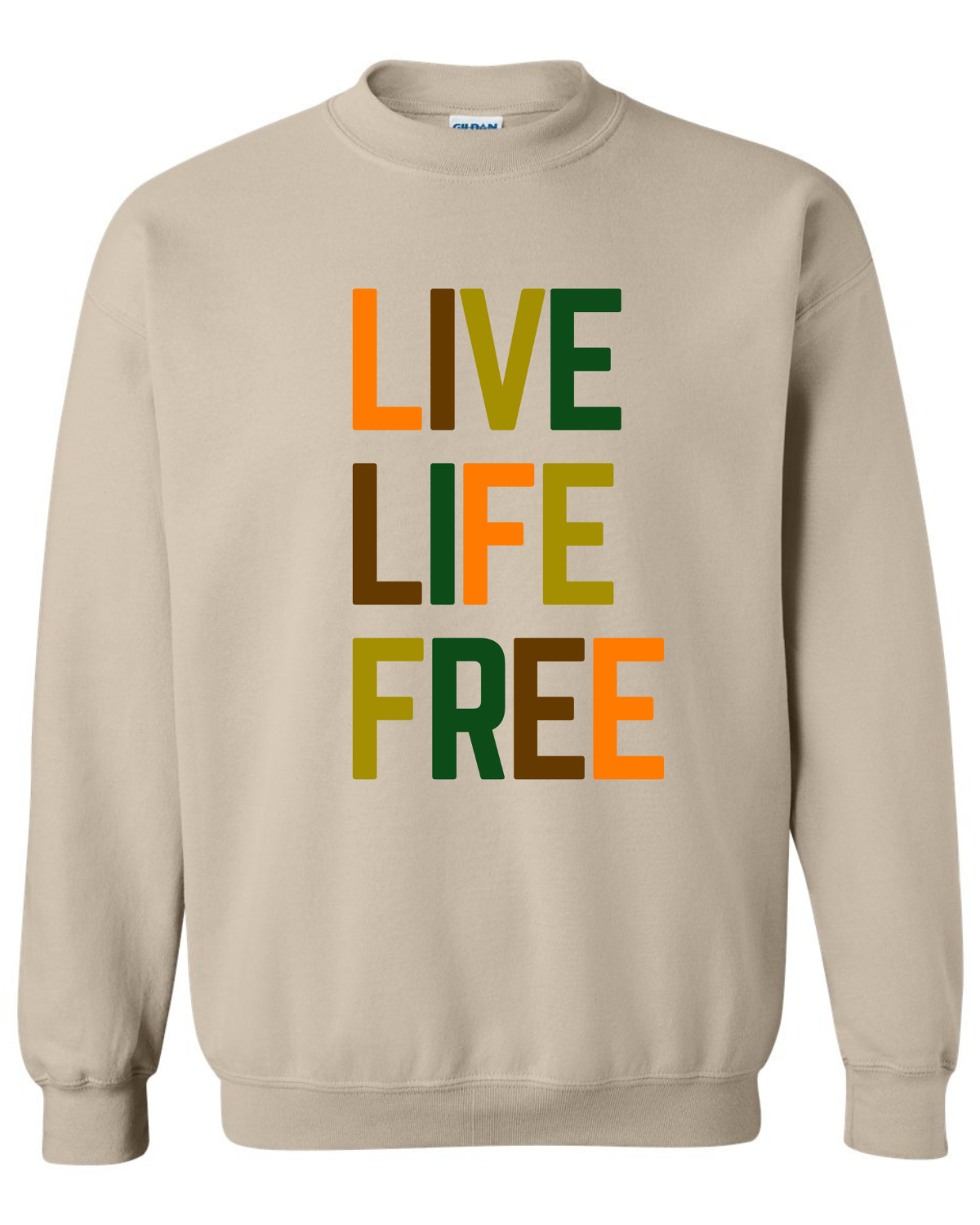 Live Life Free Sweatshirt