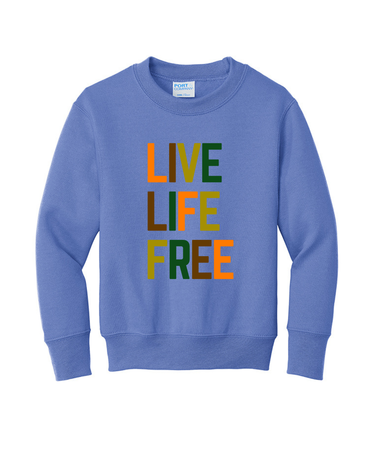 Live Life Free Sweatshirt