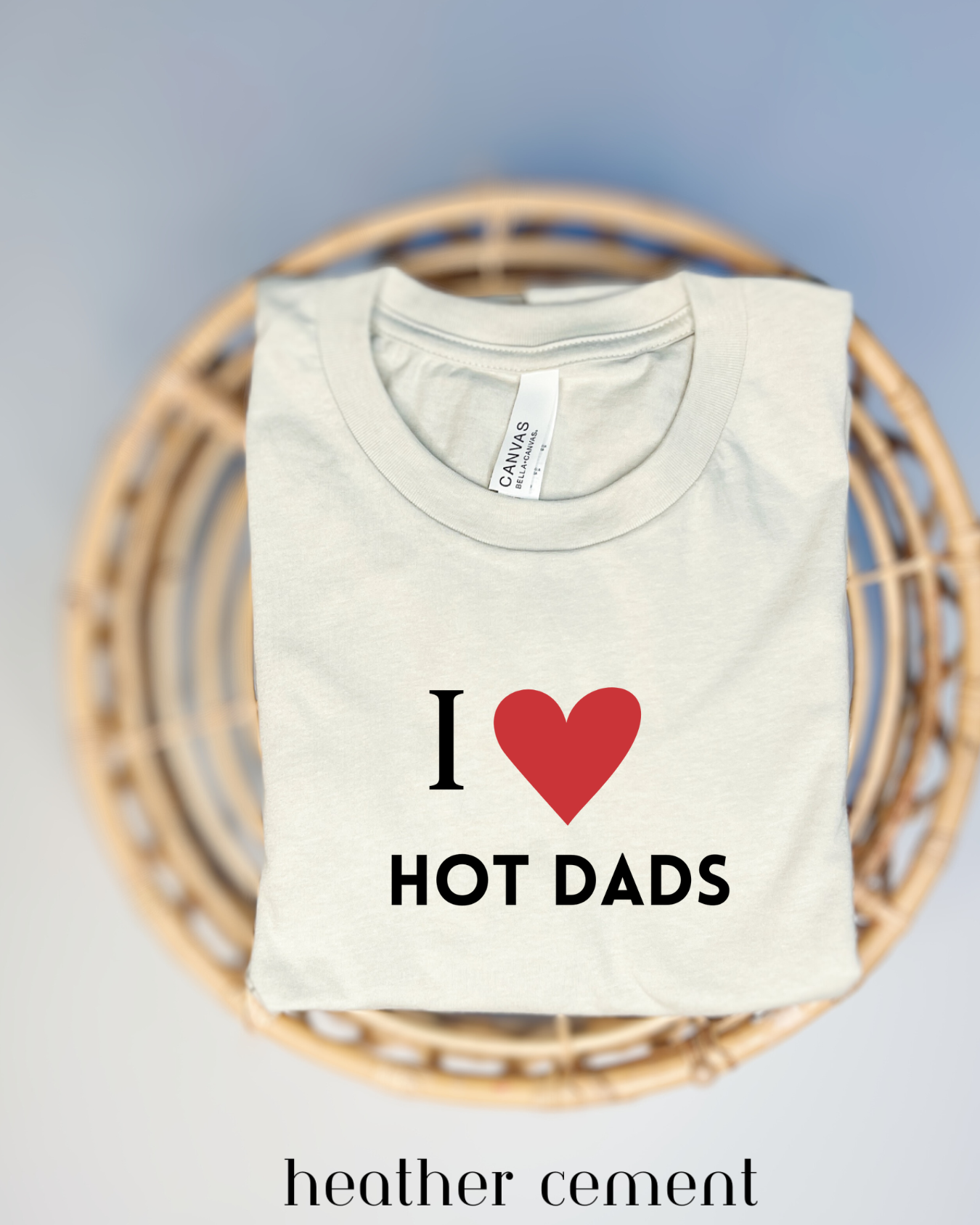 I Love Hot Dads Tee